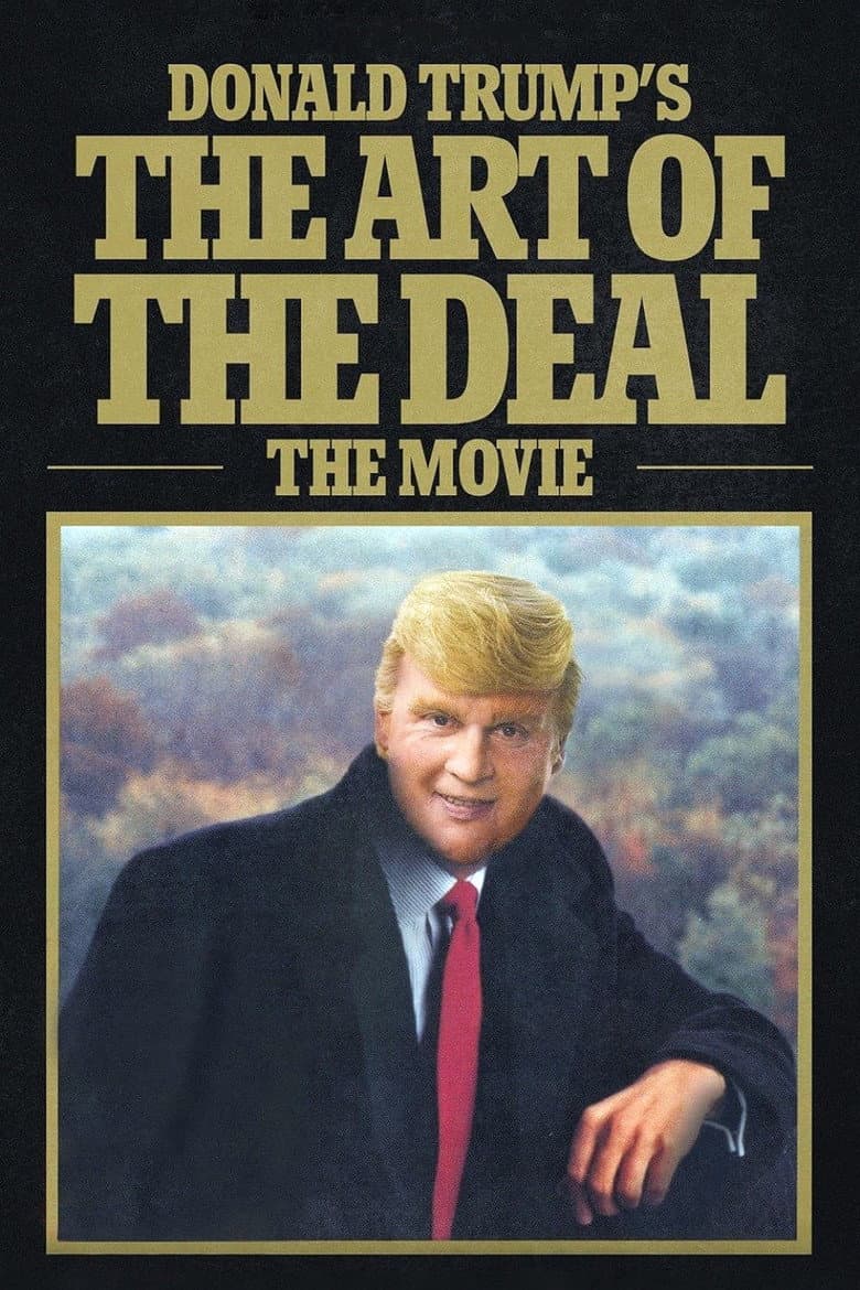 Donald Trump's The Art of the Deal: The Movie (2016) movie - woke score, DEI themes, and editorial review on Woke or Not