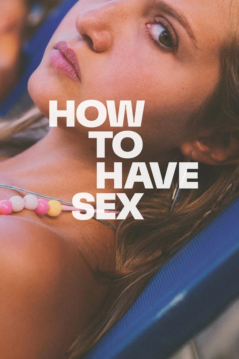 How to Have Sex (2023) movie - woke score, DEI themes, and editorial review on Woke or Not