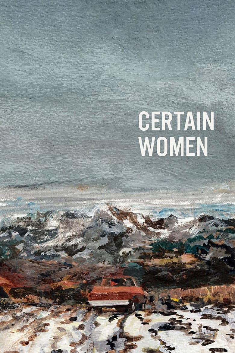 Certain Women (2016) movie - woke score, DEI themes, and editorial review on Woke or Not