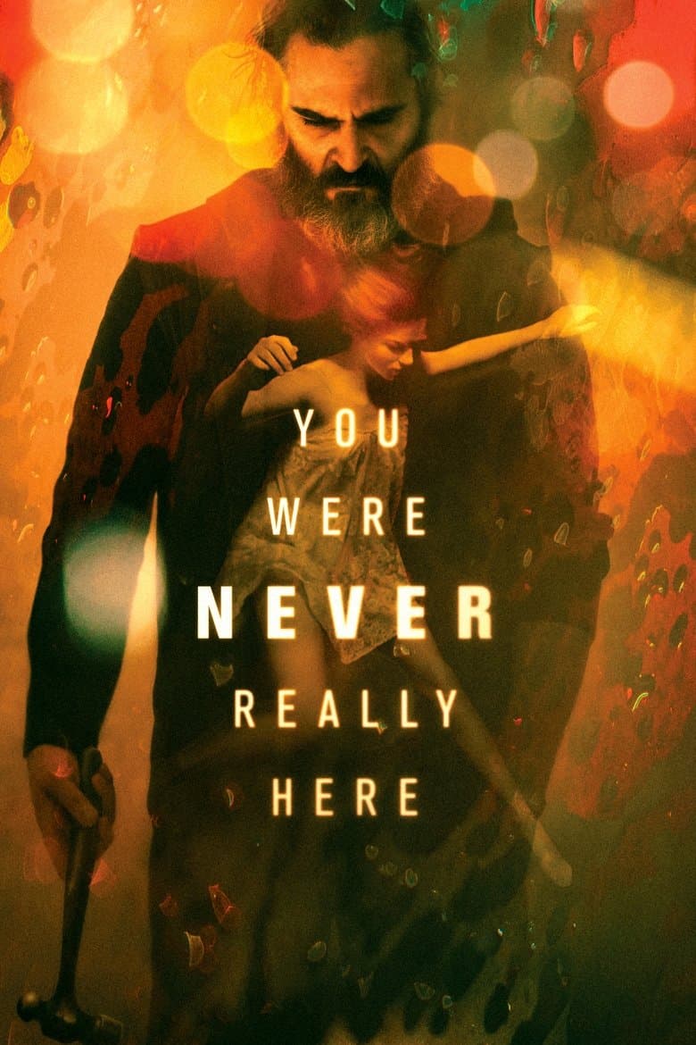 You Were Never Really Here (2017) movie - woke score, DEI themes, and editorial review on Woke or Not
